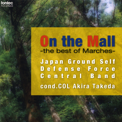 Imagen de apoyo de  JAPAN GROUND SELF DEFENSE FORCE CENTRAL BAND: On the Mall - The Best of Marches