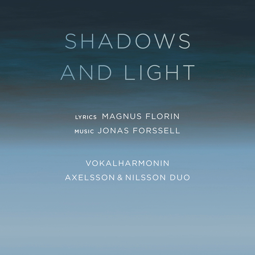 Imagen de apoyo de  FORSSELL, J.: Shadows and Light (Axelsson and Nilsson Duo, Vokalharmonin)