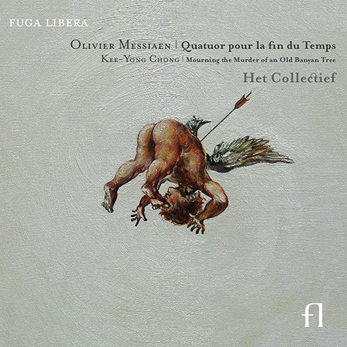 Imagen de apoyo de  MESSIAEN, O.: Quartet for the End of Time / CHONG, Kee Yong: Mourning the Murder of an Old Banyan Tree (Het Collectief)
