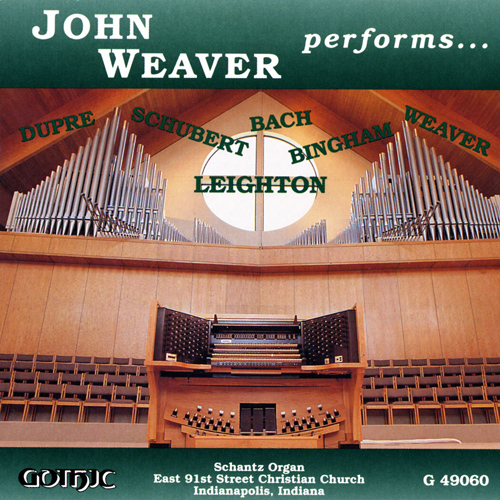 Imagen de apoyo de  Organ Recital: Weaver, John - DUPRE, M. / BACH, J.S. / LEIGHTON, K. / BINGHAM, S.D. / SCHUBERT, F. / WEAVER, J.