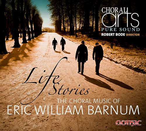 Imagen de apoyo de  BARNUM, E.W.: Choral Music (Life Stories) (Choral Arts, Bode)