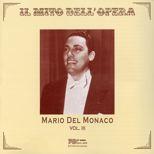 Imagen de apoyo de  MITO DELL'OPERA (IL) - Del Monaco, Mario, Vol. 3 (1948-1962)