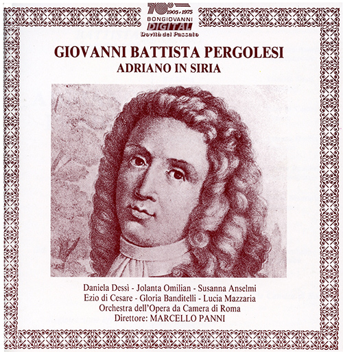 Imagen de apoyo de  PERGOLESI, G.B.: Adriano in Siria [Opera] (Dessì, Omilian, Cesare, Orchestra Camerata di Roma, Panni)
