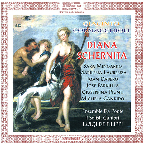 Imagen de apoyo de  CORNACCHIOLI, G.: Diana schernita [Opera] (Mingardo, Laurenza, Cabero, Fardilha, Piùnti, Candido, I Solisti Cantori, Ensemble da Ponte, Filippi)