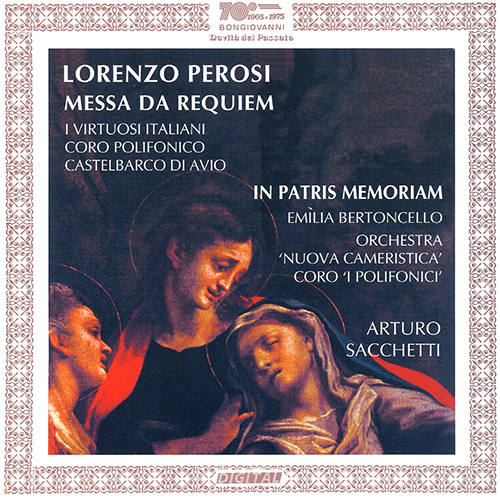 Imagen de apoyo de  PEROSI, L.: Messa da requiem / In patris memoriam (Bertoncello, Nuova Cameristica di Milano, Sacchetti)