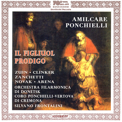 Imagen de apoyo de  PONCHIELLI, A.: Figliuol prodigo (Il) [Opera] (Zuin, Coro Ponchielli-Vertoro di Cremona, Ukraine Philharmonic Orchestra Donetsk, Frontalini)