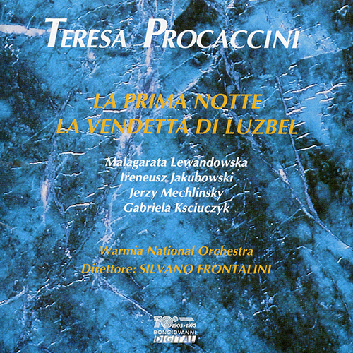 Imagen de apoyo de  PROCACCINI, T.: Prima notte (La) / La vendetta di Luzbel [Opera] (Lewandowska, Jakubowski, Mechlinsky, Warmia National Orchestra, Frontalini)