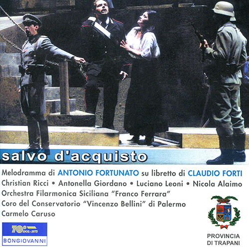 Imagen de apoyo de  FORTUNATO, A.: Salvo d'acquisto [Opera] (Ricci, Giordano, Alaimo, Orchestra Filarmonica Siciliana Franco Ferrara, Caruso)