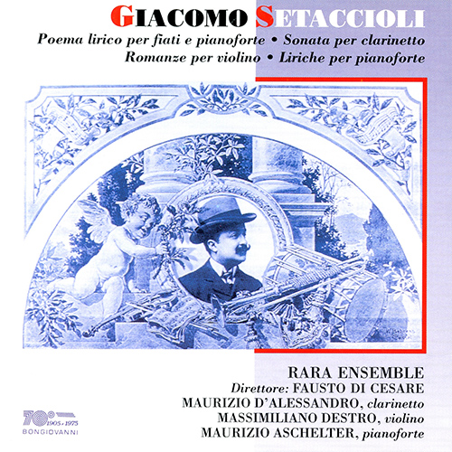 Imagen de apoyo de  SETACCIOLI, G.: Poema lirico / Clarinet Sonata in E-Flat Major, Op. 31 / 2 Romanze / Berceuse / Lirica (Ensemble Rara)