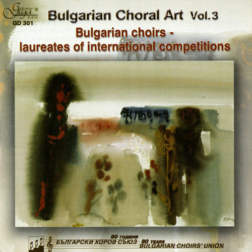 Imagen de apoyo de  BULGARIAN CHORAL ART, Vol. 3 (Bulgarian Choirs - Laureates Of International Competitions)
