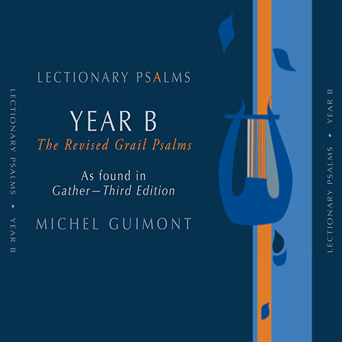 Imagen de apoyo de  GUIMONT, M.: Lectionary Psalms, Year B - The Revised Grail Psalms (Kordesh, Valle, D. Anderson)