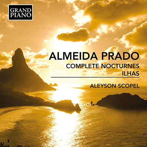 Imagen de apoyo de  REZENDE DE ALMEIDA PRADO, J.A.: Nocturnes (Complete) / Ilhas (Scopel)