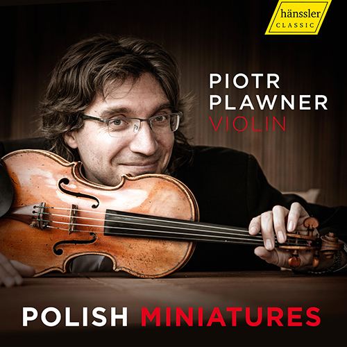 Imagen de apoyo de  Violin and Piano Recital: Plawner, Piotr / Sałajczyk, Piotr - STATKOWSKI, R. / MŁYNARSKI, E. / PADEREWSKI, I. J. / ZARZYCKI, A. (Polish Miniatures)