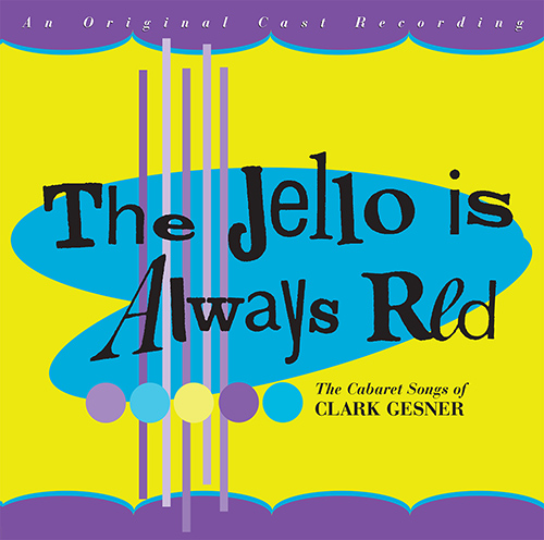 Imagen de apoyo de  GESNER, C.: Jello Is Always Red (The) (Gentry, Clark, Young, Gesner)
