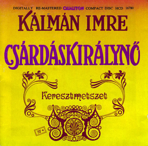 Imagen de apoyo de  KÁLMÁN, E.: Csárdásfürstin (Die) (excerpts) [Operetta] (Sung in Hungarian) (Erzsébet, Korondi, Hanna, Róbert, Brody)
