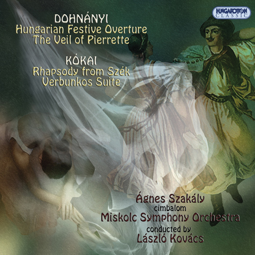 Imagen de apoyo de  DOHNÁNYI, E.: Hungarian Festive Overture / Der Schleier der Pierrette / KÓKAI, R.: Verbunkos Suite (Szakály, Miskolc Symphony, Kovács)