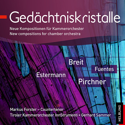 Imagen de apoyo de  Orchestral Music - PIRCHNER, W. / ESTERMANN, K. / FUENTES, A. / BREIT, B. (Gedächtniskristalle) (Tyrolean Chamber Orchestra InnStrumenti, Sammer)