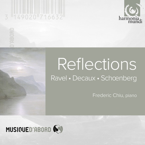 Imagen de apoyo de  Piano Recital: Chiu, Frederic - RAVEL, M. / DECAUX, A. / SCHOENBERG, A. (Reflections)