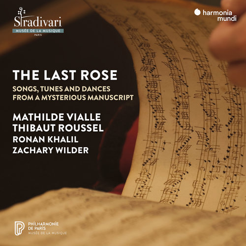 Imagen de apoyo de  LAST ROSE (THE) - Songs, Tunes and Dances from a Mysterious Manuscript (Vialle, Roussel, Khalil, Wilder)