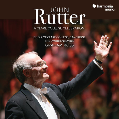 Imagen de apoyo de  RUTTER, J.: Choral Music (A Clare College Celebration) (Clare College Choir Cambridge, Dmitri Ensemble, G. Ross)