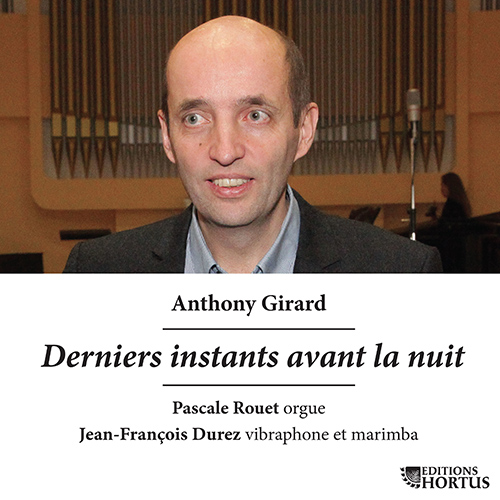 Imagen de apoyo de  GIRARD, A.: Derniers instants avant la nuit / Une icône / Ceci est mon sang / Et si le ciel disparaît? (Durez, Rouet)
