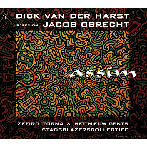 Imagen de apoyo de  HARST, D. van der: Assim (after J. Obrecht) (Zefiro Torna, Het Nieuw Gents Stadsblazerscollectief)