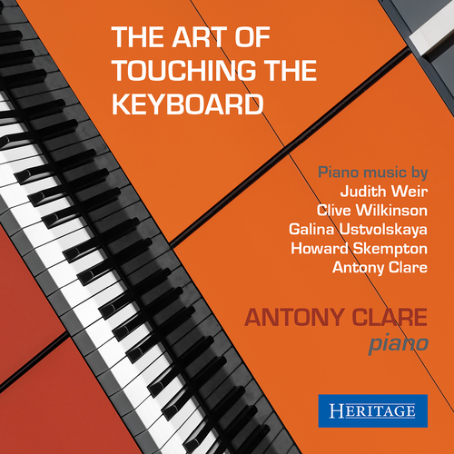 Imagen de apoyo de  Piano Music (20th Century) - WEIR, J. / WILKINSON, C. / USTVOLSKAYA, G.I. / SKEMPTON, H. / CLARE, A. (The Art of Touching the Keyboard) (Clare)