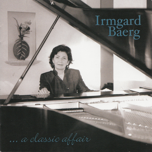 Imagen de apoyo de  Piano Recital: Baerg, Irmgard - SCHUMANN, R. / ECKHARDT-GRAMATTE, S.C. / MENDELSSOHN, Felix / CHOPIN, F. (… A Classic Affair)