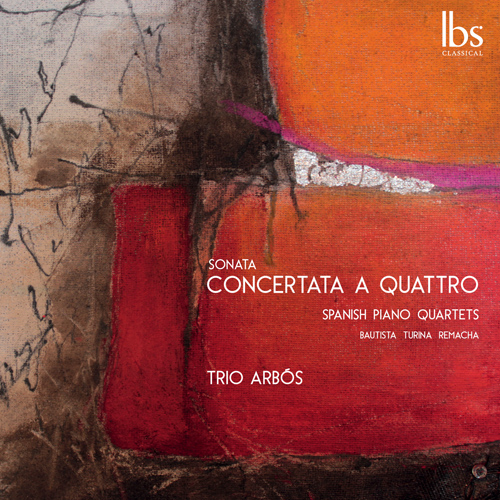 Imagen de apoyo de  BAUTISTA, J.: Sonata a concertata a 4 / TURINA, J.: Piano Quartet, Op. 67 / REMACHA, F.: Piano Quartet (Trio Arbos)