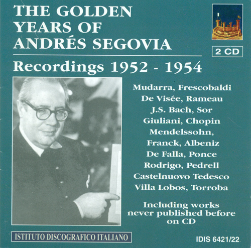 Imagen de apoyo de  Guitar Recital: Segovia, Andres - MUDARRA, A. / FRESCOBALDI, G.A. / VISEE, R. de / RAMEAU, J.-P. (The Golden Years of Andres Segovia) (1952-1954)