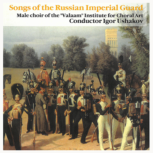 Imagen de apoyo de  SONGS OF THE RUSSIAN IMPERIAL GUARD (Valaam Singing Culture Institute Men's Choir, Ushakov)