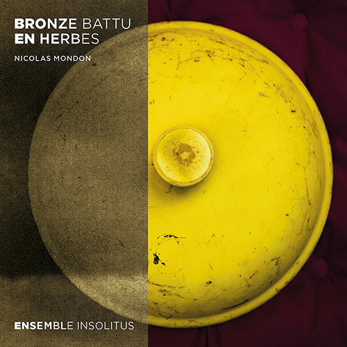 Imagen de apoyo de  MONDON, N.: Instrumental Ensemble Music (Bronze battu en herbes) (Ensemble InSoliTus)