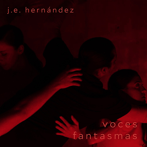 Imagen de apoyo de  HERNÁNDEZ, J.E.: Voces Fantasmas (Murray, Shannon, Hernández, Apollo Chamber Players)
