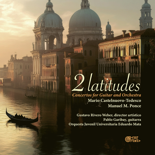 Imagen de apoyo de  Guitar Concertos - CASTELNUOVO-TEDESCO, M. / PONCE, M.M. (2 Latitudes) (Garibay, Eduardo Mata University Youth Orchestra, Weber)