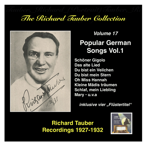 Imagen de apoyo de  RICHARD TAUBER COLLECTION (THE), Vol. 17: Popular German Songs, Vol. 1 (1927-1932)