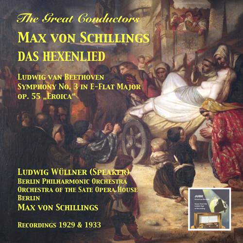 Imagen de apoyo de  SCHILLINGS, M. von: Hexenlied (Das) / BEETHOVEN, L. van: Symphony No. 3, "Eroica" (Wuellner, Berlin Philharmonic, Schillings) (1929, 1933)