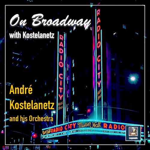Imagen de apoyo de  Orchestral Music - BERLIN, I. / GERSHWIN, G. / KERN, J. / PORTER, C. / RODGERS, R. (On Broadway) (Andre Kostelanetz Orchestra, Kostelanetz)