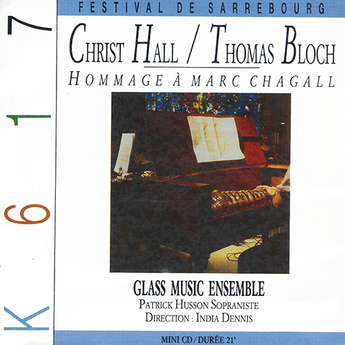 Imagen de apoyo de  BLOCH, T.: Christ Hall - Hommage à Marc Chagall (P. Husson, Glass Music Ensemble, I. Dennis)