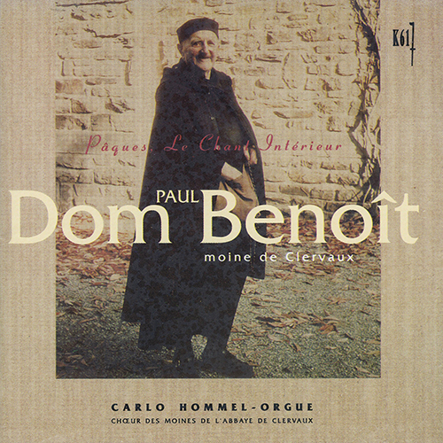 Imagen de apoyo de  BENOÎT, P.: Suite liturgique pour Pâques / Le Chant Intérieur (Hommel, Benedictine Monks of the Abbey of Saint-Maurice and Saint-Maur)