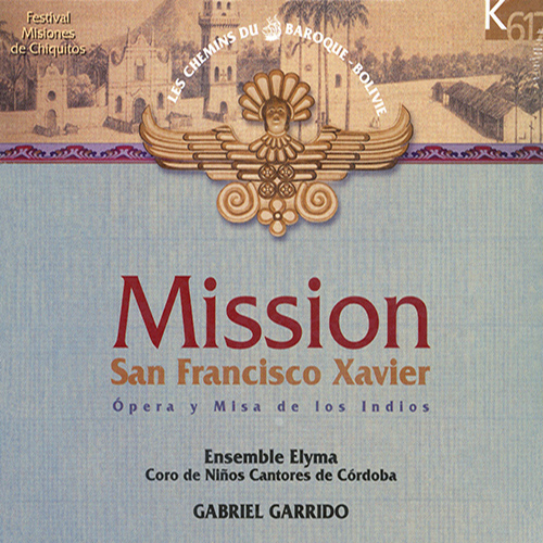 Imagen de apoyo de  MISSION (Ensemble Elyma, Niños Cantores de Córdoba Choir, Garrido)