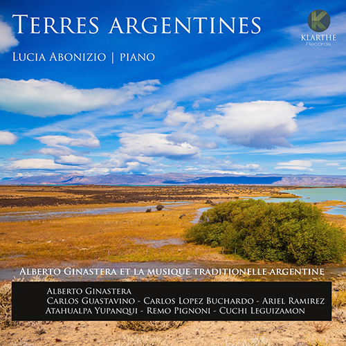 Imagen de apoyo de  Piano Recital: Abonizio, Lucia - GINASTERA, A. / GUASTAVINO, C. / LÓPEZ BUCHARDO, C. (Terres Argentines)