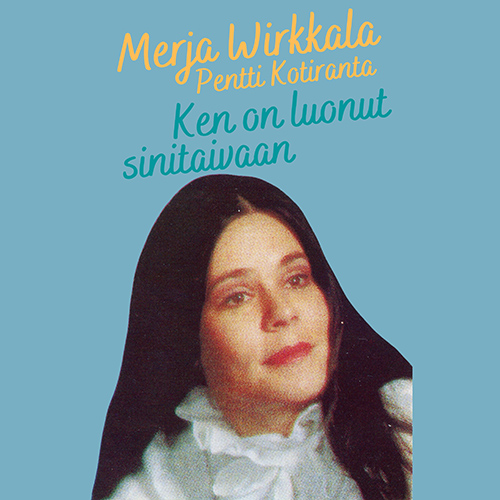 Imagen de apoyo de  Vocal Recital (Soprano): Wirkkala, Merja - ANDERSSON, J. / HANNIKAINEN, I. / LITHENIUS, S. / NYBERG, M. (Ken on luonut sinitaivaan)