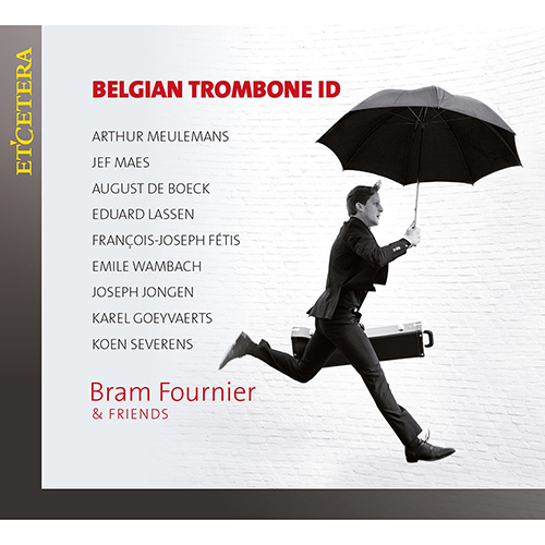 Imagen de apoyo de  Trombone Recital: Fournier, Bram - MEULEMANS, A. / MAES, J. / BOECK, A. de / LASSEN, E. (Belgian Trombone ID)