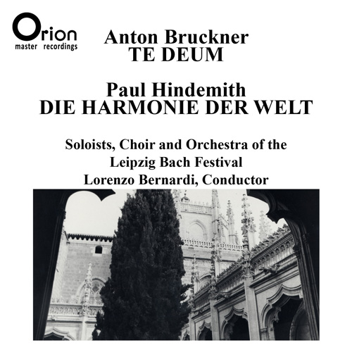 Imagen de apoyo de  BRUCKNER, A.: Te Deum / HINDEMITH, P.: Symphony, "Die Harmonie der Welt" (Leipzig Bach Festival Soloists, Chorus and Orchestra, Bernardi)