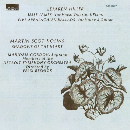 Imagen de apoyo de  HILLER, L.: Jesse James / 5 Appalachian Ballads / KOSINS, M.S.: Shadows of the Heart (Bane, Rosenberg, Daniel, Schultze, Simpson, Gordon, Resnick)