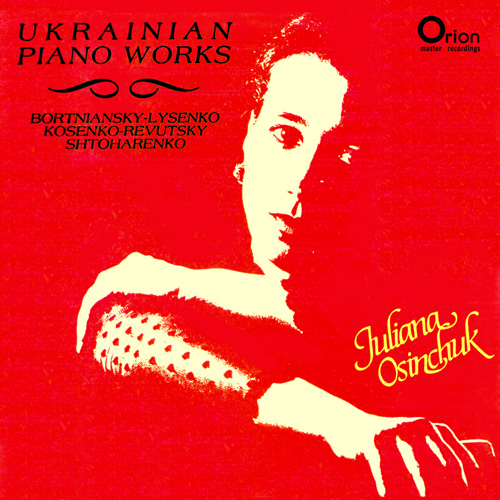 Imagen de apoyo de  Piano Recital: Osinchuk, Juliana - BORTNIANSKY, D.S. / LYSENKO, M.V. / KOSENKO, V.S. / REVUTSKY, L.M. (Ukrainian Piano Works)