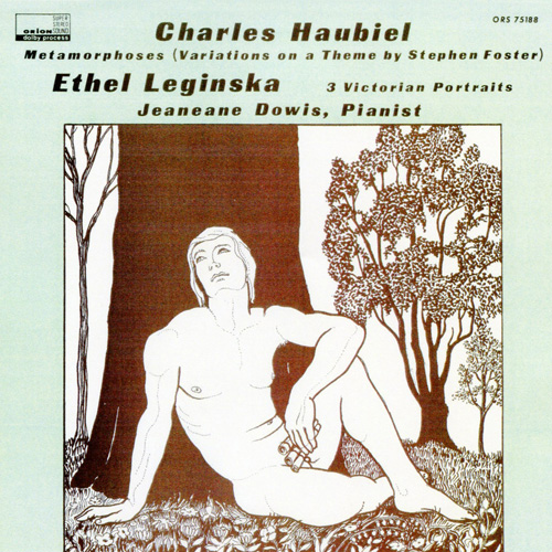 Imagen de apoyo de  HAUBIEL, C.: Metamorphoses: Variations on Swanee River by Stephen Foster / LEGINSKA, E.: 3 Victorian Portraits (Dowis)