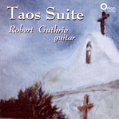 Imagen de apoyo de  Guitar Recital: Guthrie, Robert - GUTHRIE, R. / TAMEZ, G. / SOR, F. / TARREGA, F. / ALBENIZ, I. (Taos Suite)