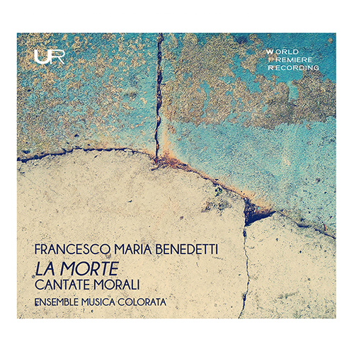 Imagen de apoyo de  BENEDETTI, F.M.: Morte (La) / La condanna di nostro Signore Gesù Cristo (Cantate morali) (Musica Colorata Ensemble)