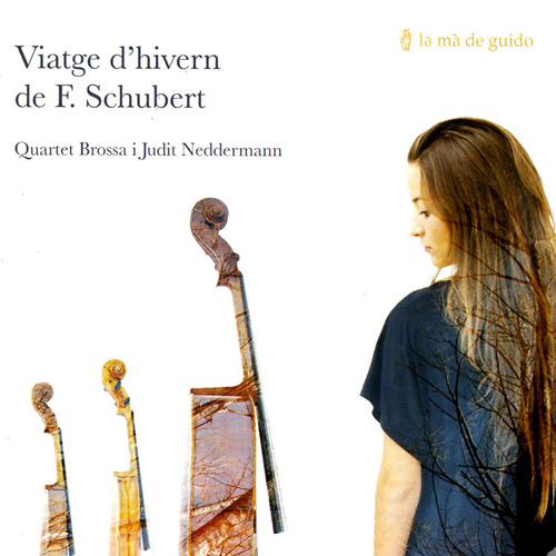 Imagen de apoyo de  SCHUBERT, F.: Winterreise (arr. A. Puig, P. Bartolome, I. Lluch and Q. Puges for voice and string quartet) (Neddermann, Brossa Quartet de Corda)